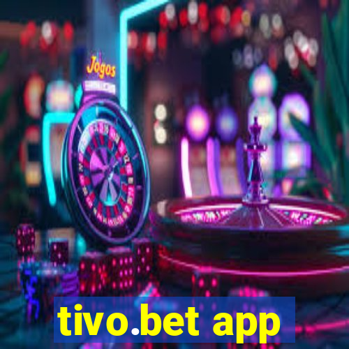 tivo.bet app